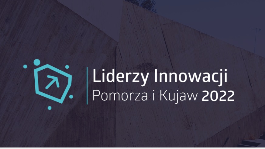 Liderzy Innowacji Pomorza i Kujaw-zapraszamy!