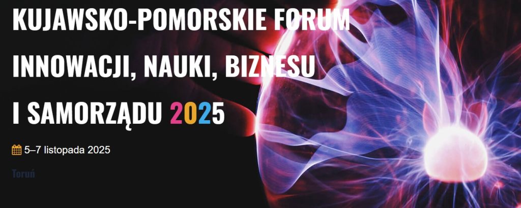 Zaproszenie na Kujawsko-Pomorskie Forum Innowacji Nauki, Biznesu i Samorządu – FINBIS 2025